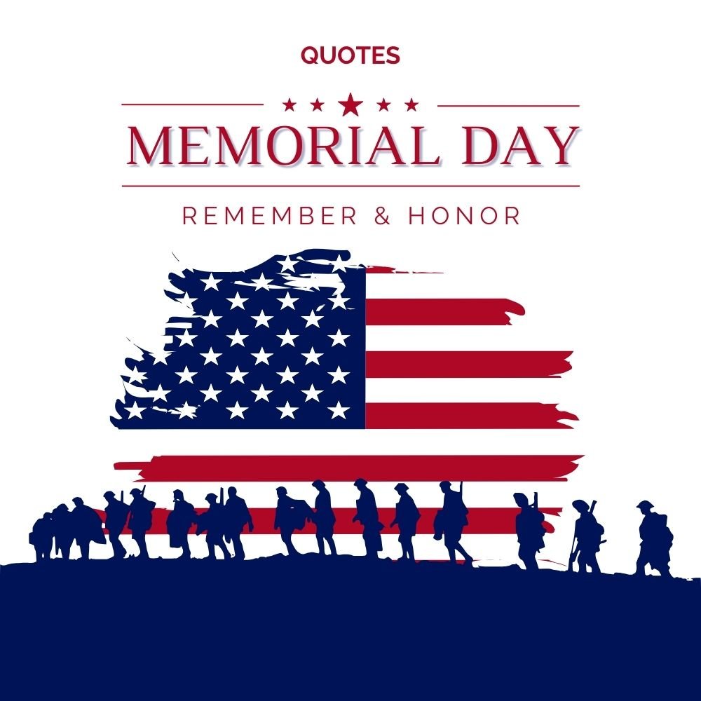 Best Memorial Day Quotes To Honor Fallen Soldiers | Memorial Day to Pay Tribute to our Brave Heroes